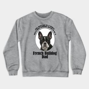 Frenchie Dad Crewneck Sweatshirt